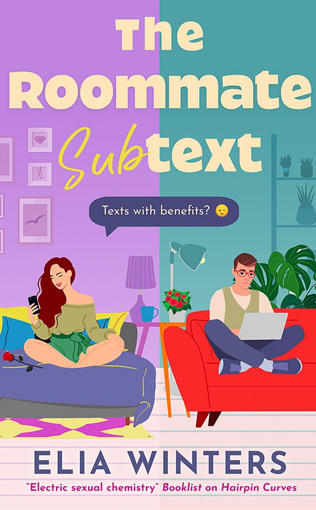 Cover for The Roommate Subtext in cartoon illustrated style. Cover is divided in two visually with a light purple room on the left and a teal room on the right. A woman with long brown hair sits on a bed next to a rose on the purple side and on the teal side, a nerdy man sits on a red sofa with his laptop. There is a text box reading "Texts with benefits?"